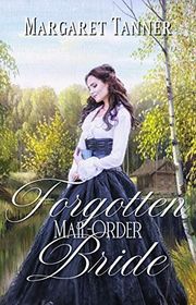 Book cover for "Forgotten Mail-Order Bride" by Margaret Tanner