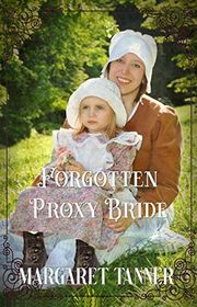Book cover for "Forgotten Proxy Bride" by Margaret Tanner
