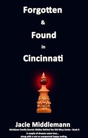 Book cover for "Forgotten & Found in Cincinnati - Book 6" by Jacie Middlemann