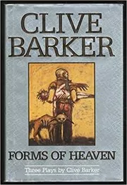 Book cover for "Forms of Heaven" by Clive Barker