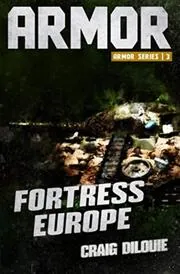 Book cover for "Fortress Europe" by Craig DiLouie