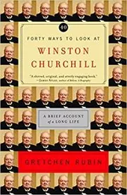 Book cover for "Forty Ways to Look at Winston Churchill"