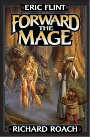 Book cover for "Forward the Mage" by Eric Flint