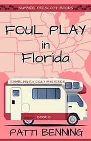 Book cover for "Foul Play in Florida" by Patti Benning