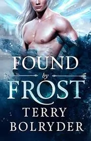 Book cover for "Found by Frost" by Terry Bolryder