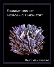 Book cover for "Foundations of Inorganic Chemistry" by Gary Wulfsberg