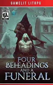 Four Beheadings and a Funeral