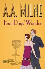 Book cover for "Four Days' Wonder" by AA Milne