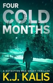 Book cover for "Four Cold Months" by KJ Kalis