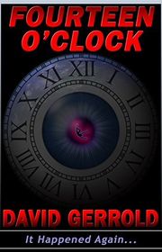 Book cover for "Fourteen O'Clock"