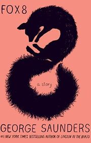 Book cover for "Fox 8" by George Saunders