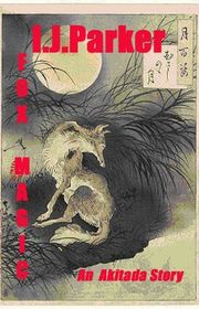 Book cover for "Fox Magic" by IJ Parker