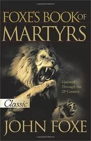 Book cover for "Foxe's Book of Martyrs" by John Foxe