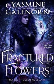 Book cover for "Fractured Flowers" by Yasmine Galenorn