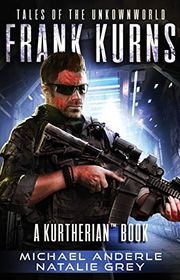 Book cover for "Frank Kurns: Tales Of The Unknown World" by Michael Anderle