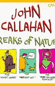 Book cover for "Freaks of Nature" by John Callahan