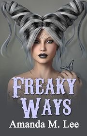 Book cover for "Freaky Ways" by Amanda M Lee