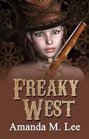 Book cover for "Freaky West" by Amanda M Lee
