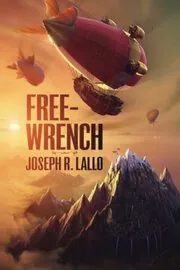 Book cover for "Free-Wrench" by Joseph Lallo