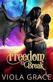 Book cover for "Freedom Break" by Viola Grace