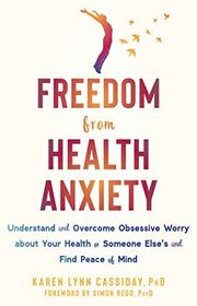 Book cover for "Freedom from Health Anxiety" by Karen Lynn Cassiday