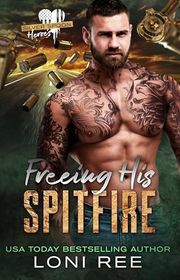 Book cover for "Freeing His Spitfire" by Loni Ree