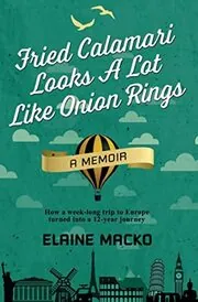 Book cover for "Fried Calamari Looks A Lot Like Onion Rings" by Elaine Macko