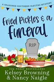 Fried Pickles and a Funeral