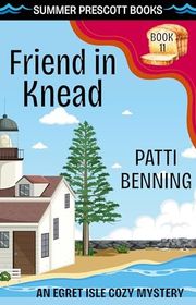 Book cover for "Friend in Knead" by Patti Benning