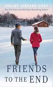 Book cover for "Friends to the End" by Shelley Shepard Gray