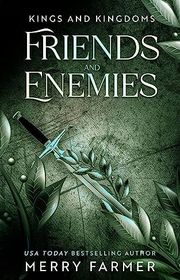 Book cover for "Friends and Enemies" by Merry Farmer