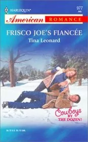 Book cover for "Frisco Joe's Fiancee" by Tina Leonard