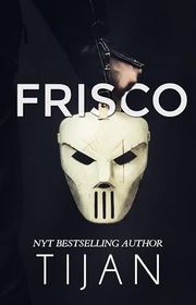 Book cover for "Frisco" by Tijan