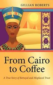 Book cover for "From Cairo to Coffee" by Gillian Roberts