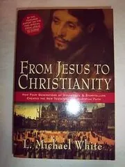 From Jesus to Christianity