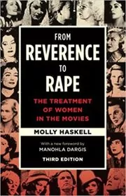 Book cover for "From Reverence to Rape" by Molly Haskell
