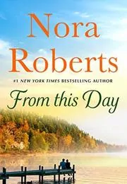 Book cover for "From This Day" by Nora Roberts