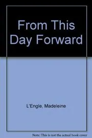 Book cover for "From This Day Forward" by Madeleine L'Engle
