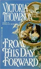Book cover for "From This Day Forward" by Victoria Thompson