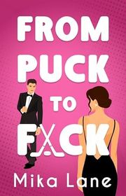 Book cover for "From Puck to F*ck" by Mika Lane