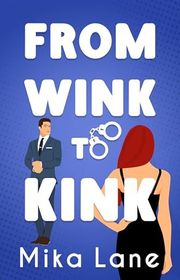 Book cover for "From Wink to Kink" by Mika Lane