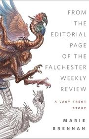 Book cover for "From the Editorial Page of the Falchester Weekly Review" by Marie Brennan