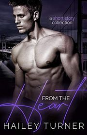 Book cover for "From the Heart" by Hailey Turner