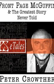Book cover for "Front-Page McGuffin & The Greatest Story Never Told"