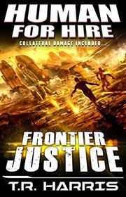 Book cover for "Frontier Justice" by TR Harris