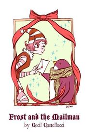Book cover for "Frost and the Mailman" by Cecil Castellucci