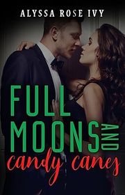 Book cover for "Full Moons and Candy Canes" by Alyssa Rose Ivy