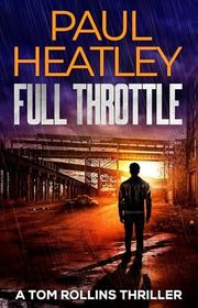 Book cover for "Full Throttle" by Paul Heatley