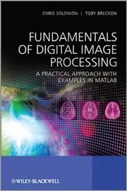 Book cover for "Fundamentals of Digital Image Processing" by Chris Solomon