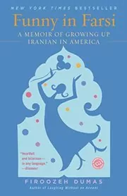 Book cover for "Funny in Farsi" by Firoozeh Dumas